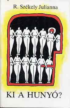 R. Székely Julianna - Ki a hunyó?