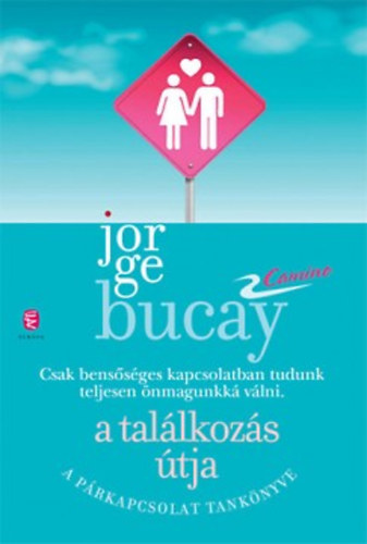 Jorge Bucay - A tal�lkoz�s �tja