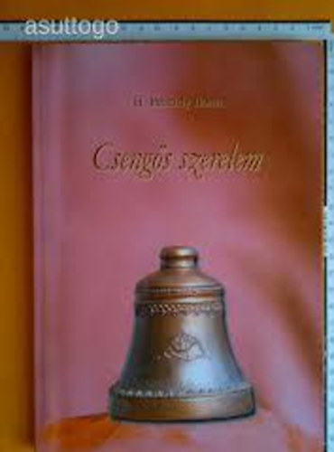 H.Peterdy Ilona - Csengs szerelem