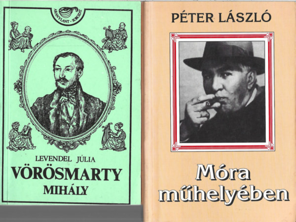 2 db könyv, Levendel Júlia: Vörösmarty Mihály, Péter László: Móra műhelyében