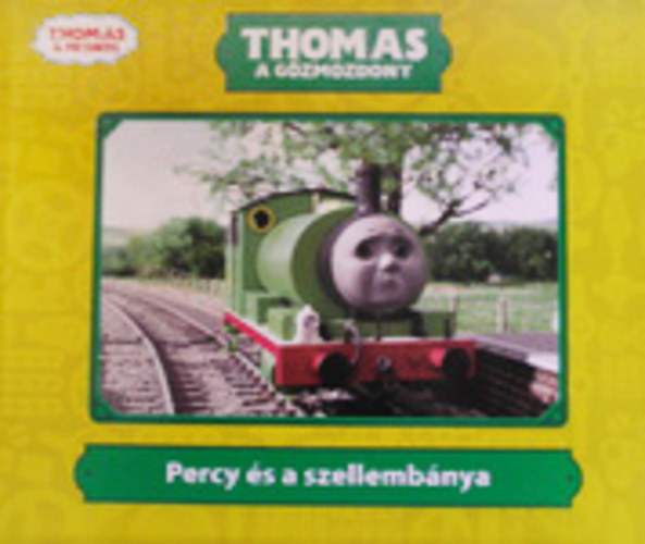 W. Awdry - Thomas a gőzmozdony - Percy és a szellembánya