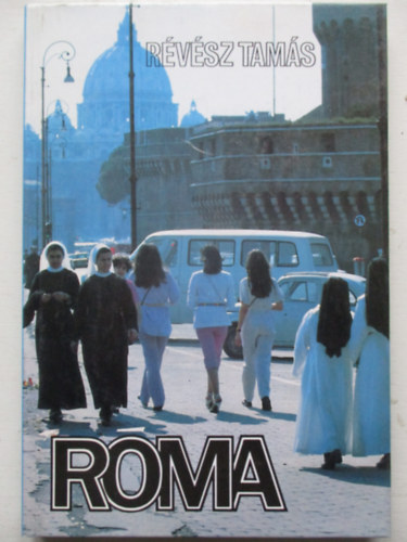 Révész Tamás - Róma (Révész Tamás fotói)