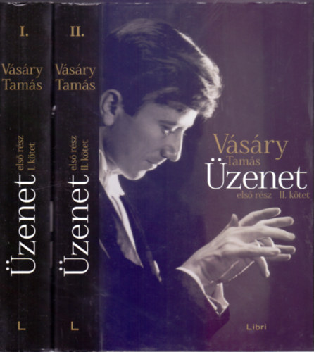 Vásáry Tamás - Üzenet - Első rész I-II. kötet