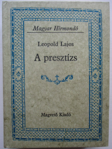 Leopold Lajos - A presztzs (Magyar Hrmond)