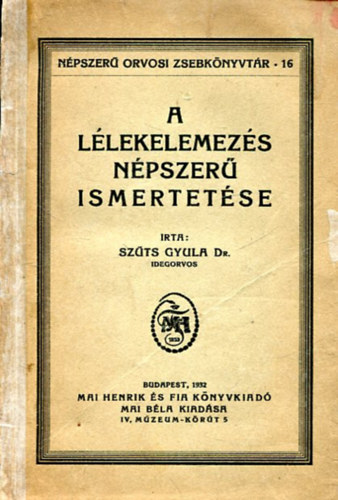 Dr. Szts Gyula - A llekelemzs npszer ismertetse