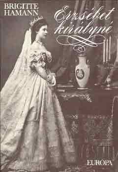 Brigitte Hamann - Erzs�bet kir�lyn�