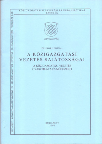 Zsubori Edina - A kzigazgatsgi vezets sajtossgai (A kzigazgatsi vezets gyakorlata s mdszerei)