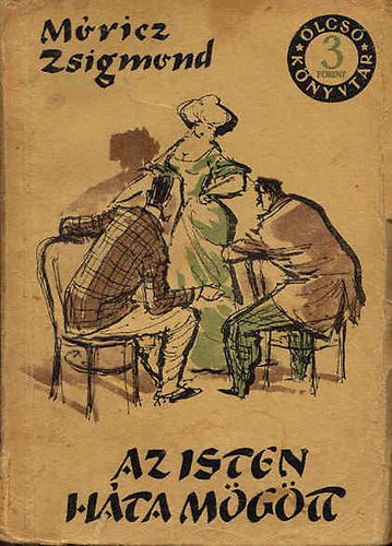 Mricz Zsigmond - Az Isten hta mgtt