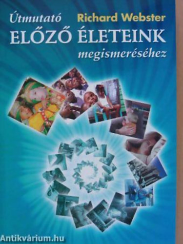 Richard Webster - tmutat elz leteink megismershez