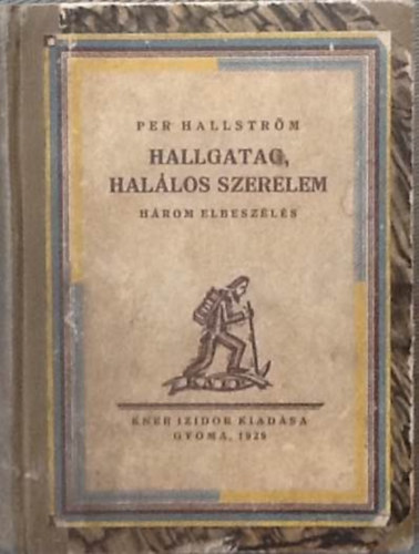 Per Hallström - Hallgatag, halálos szerelem