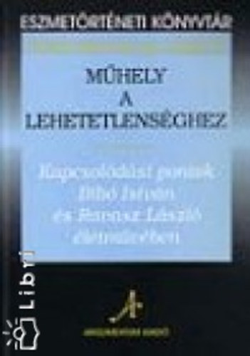Tóth-Matolcsi László - Műhely a lehetetlenséghez