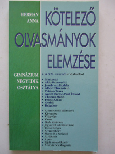 Herman Anna - Kötelező olvasmányok elemzése - A XX. század irodalmából (gimnázium negyedik osztálya)