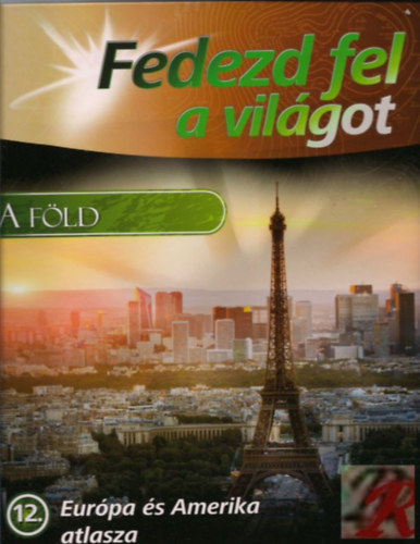 Fedezd fel a világot 12. - Európa és Amerika atlasza