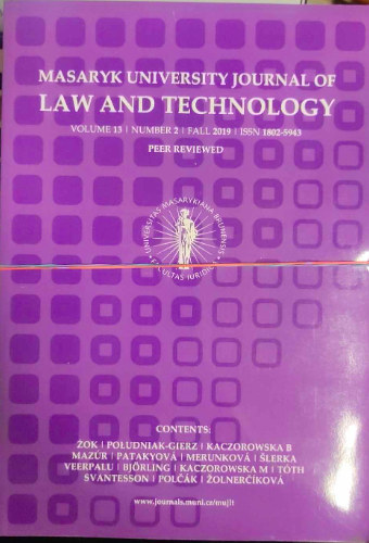 Orji, Sipulová, Smekal, Janovsky, Krausová, Andrasko, Mesarcík, Sobolciaková, Szádeczky, Svantesson, Liivak, Lahe, Mísek, Zibner, Müller-Török, Dymitruk, Kikerpill, Siibak, Tanodomdej, Golube - 4 db Masaryk University Journal of Law and Technology könyv: - 12/2/2018 - 12/1/2018 - 13/1/2019 - 13/2/2019