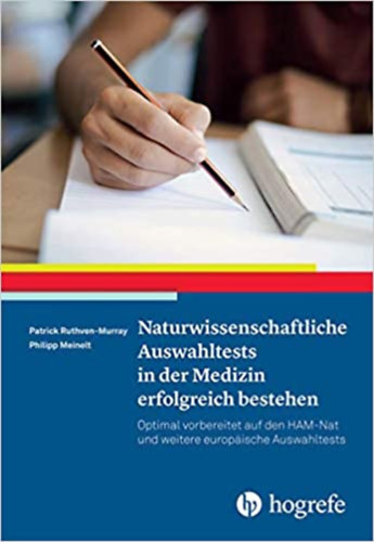 Patrick Ruthven-Murray, Philipp Meinelt - Naturwissenschaftliche Auswahltests in der Medizin erfolgreich bestehen