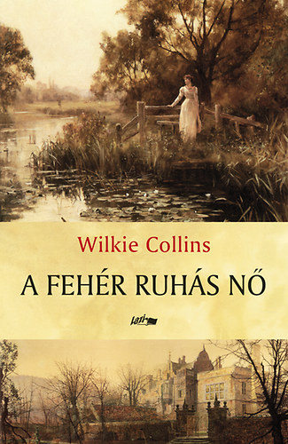 Wilkie Collins - A feh�r ruh�s n�