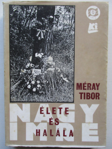 Méray Tibor - Nagy Imre élete és halála