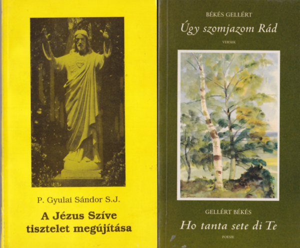 Pierre Ranwez, P. Gyulai Sndor S. J., Bks Gellrt - 4 db vallsi knyv: gy szomjazom Rd + A Jzus Szve tisztelet megjtsa + A boldogabb csaldokrt ! + A kisgyermek vallsi nevelse