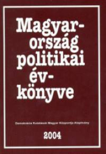 S�ndor-Vass-S�ndor-Tolnai - Magyarorsz�g politikai �vk�nyve 2004