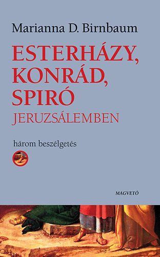 Marianna D. Birnbaum - Esterhzy, Konrd, Spir Jeruzslemben
