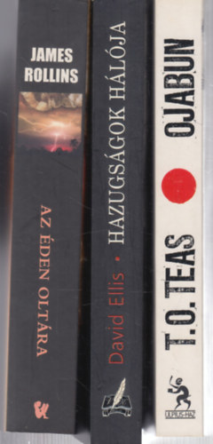T.O. Teas, David Ellis, James Rollins - 3 db. krimi: Ojabun + Hazugs�gok h�l�ja + Az �den olt�ra