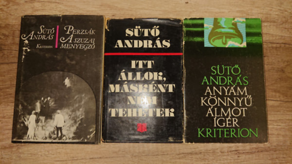 Sütő András - Sütő András 3 kötete: Perzsák/Szuzai menyegző, Itt állok, másként nem tehetek, Anyám könnyű álmot ígér