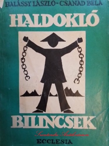 Balássy-Csanád - Haldokló bilincsek