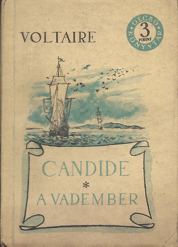 Voltaire - Candide vagy az optimizmus - A vadember (Kisregények)