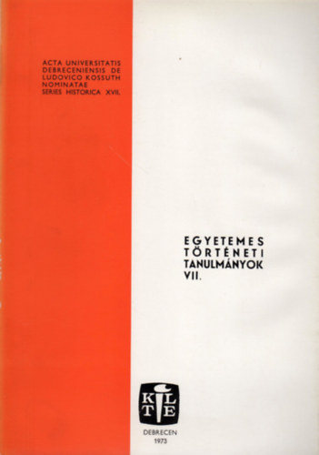 Tokody Gyula (szerk.) - Egyetemes történeti tanulmányok VII.
