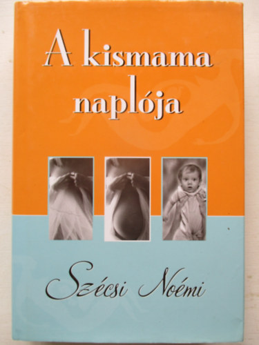 Sz�csi No�mi - A kismama napl�ja