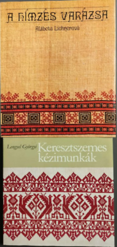 Lengyel Györgyi, Alzbeta Lichnerová - Keresztszemes kézimunkák + A hímzés varázsa 2mű