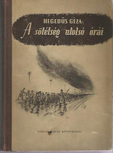 Heged�s G�za - A s�t�ts�g utols� �r�i