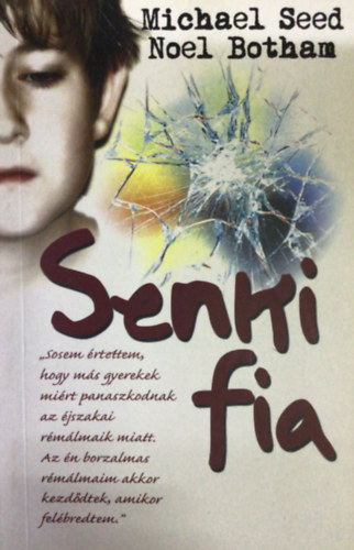 Noel Botham, Seed, Michael - Senki fia