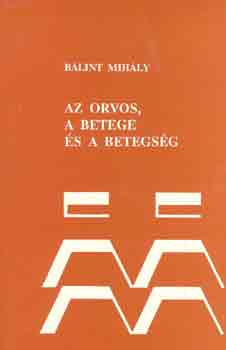 Gbor Zsuzsa - Az orvos, a betege s... - rsok az egszsgkultrrl