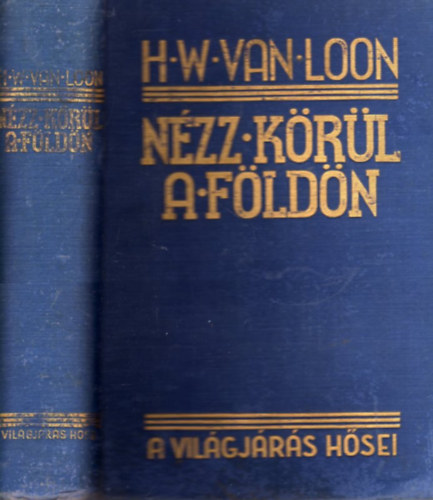 Van Loon - N�zz k�r�l a F�ld�n