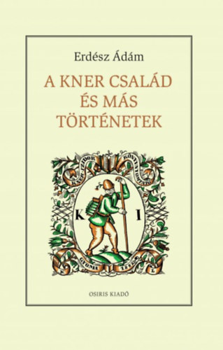 Erdsz dm - A Kner csald s ms trtnetek