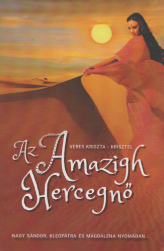Veres Kriszta - Krisztel - Az Amazigh hercegn�