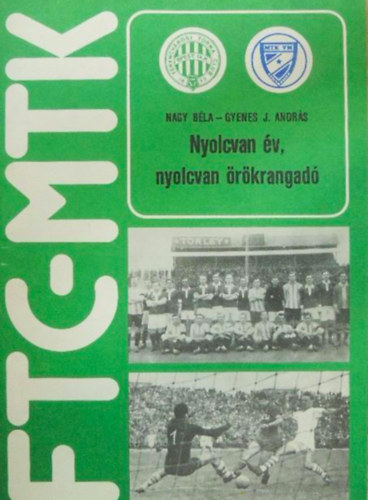 Nagy Bla, Gyenes J. Andrs - Nyolcvan v, nyolcvan rkrangad