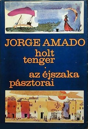 Jorge Amado - Holt tenger - Az �jszaka p�sztorai