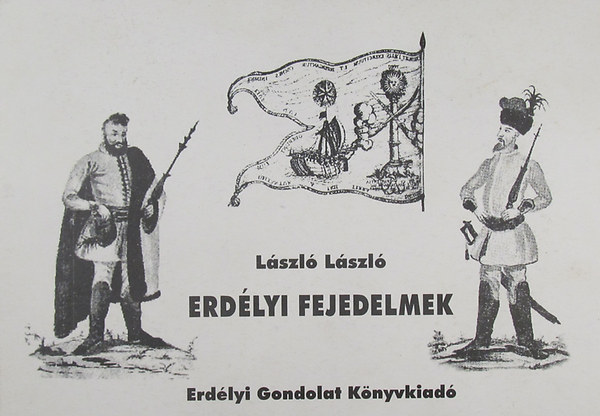 Lszl Lszl - Erdlyi fejedelmek