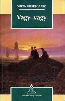 Soren Kierkegaard - Vagy-vagy