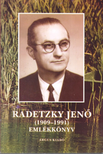 K.tóbiás Márta - Radetzky Jenő (1909-1991) Emlékkönyv
