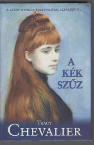 Tracy Chevalier - A kk szz