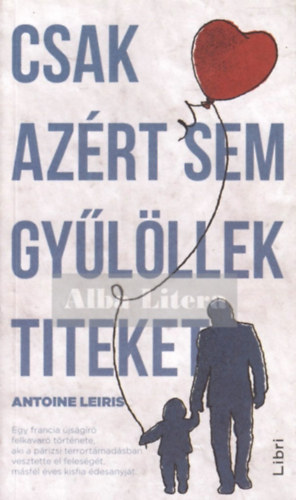 Antoine Leiris - Csak azrt sem gylllek titeket