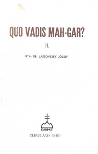 Dr. Jaszovszky J�zsef - Quo Vadis Mah-Gar? II.