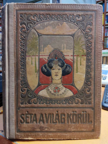 Bartosi Balogh Benedek szerk. - Sta a vilg krl (1000 kppel s sznes trkppel)