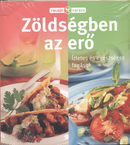 Zldsgben az er - zletes s egszsges fogsok