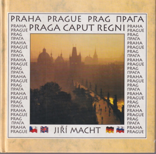 Jiri (Foto) Macht - Praga caput regni