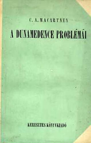 C.A. Macartney - A Dunamedence problmi