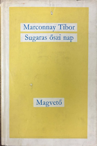 Marconnay Tibor - Sugaras őszi nap